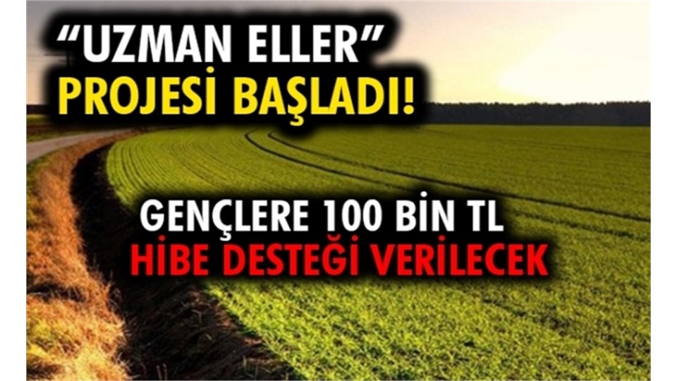 Kırsal Kalkınmada Gençlere 100.000 TL Hibe Desteği