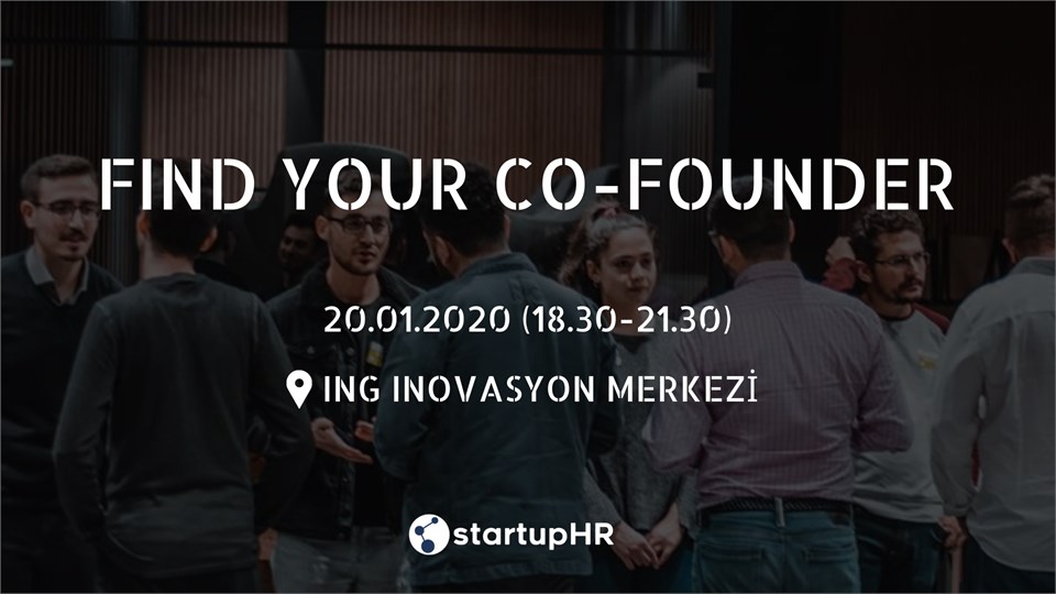 Find Your Co-Founder İstanbul #11 - 20 Ocak Pazartesi