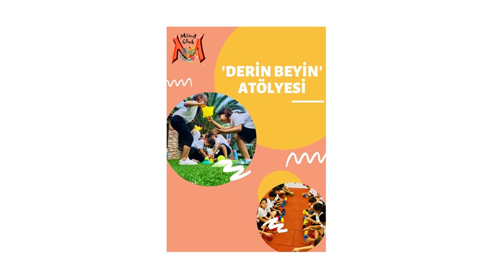 'DERİN BEYİN' ATÖLYESİ 7-12 YAŞ 