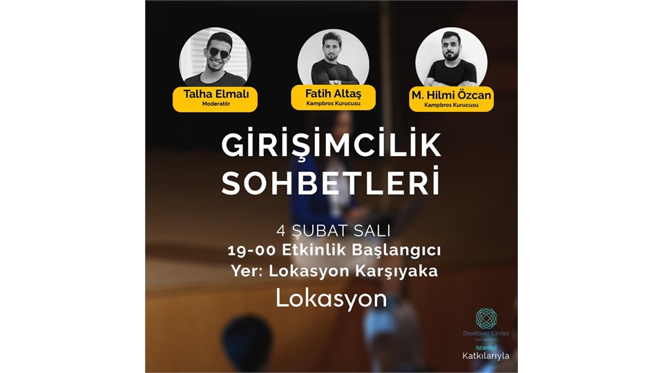 Talha Elmalı Moderatörlüğünde Girişimcilik Sohbetleri 