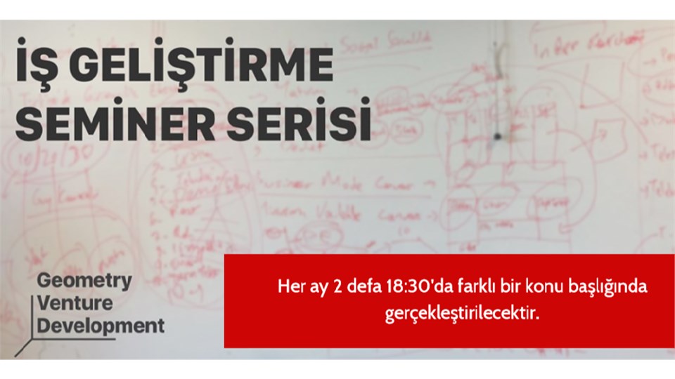 İş Geliştirme Seminer Serisi#40 | Start Up | Geometry Venture Development