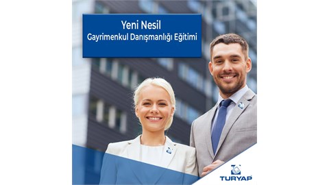 TURYAP YENİ NESİL GAYRİMENKUL DANIŞMANLIĞI EĞİTİMİ ONLINE