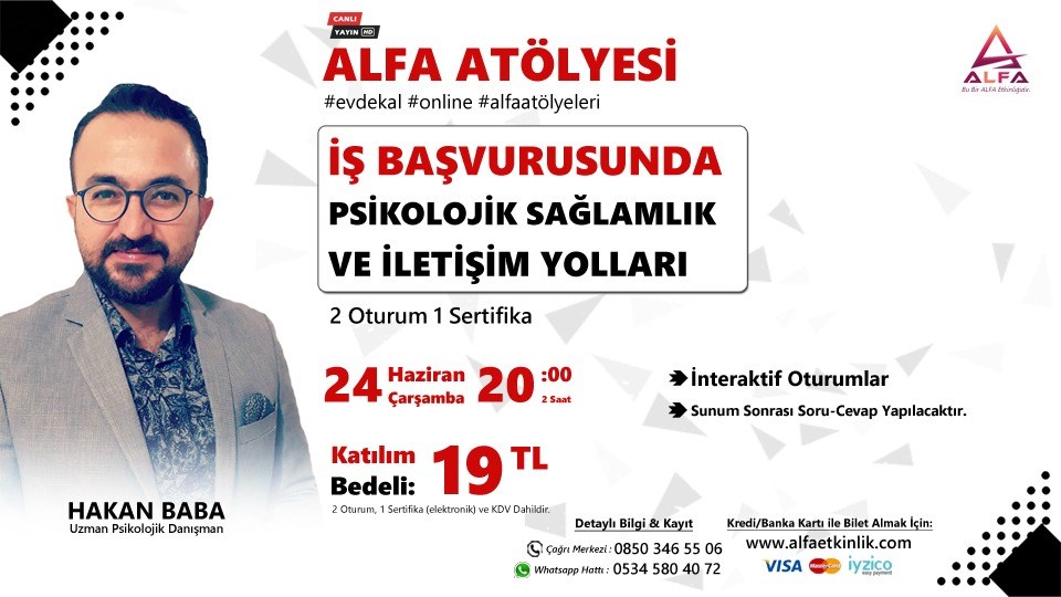 Online Alfa Atölye: İş Başvurularında Psikolojik Sağlamlık ve İletişim Yolları / 24 Haziran