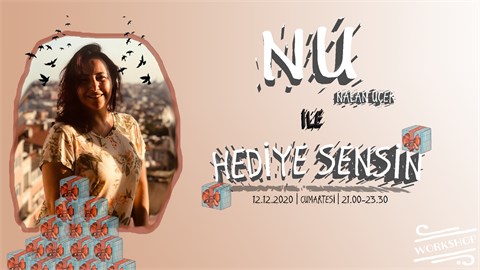 NU ile HEDİYE SENSİN workshop