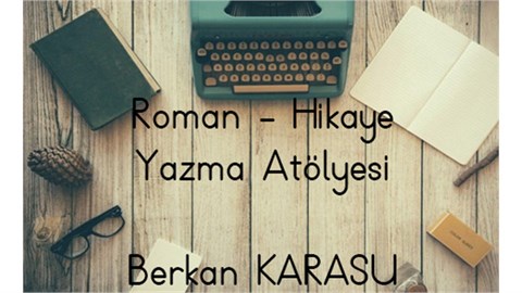 Roman / Hikaye Yazma Atölyesi