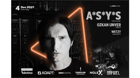 A*S*Y*S @Pixel Ankara (by HoleX & ownevents)