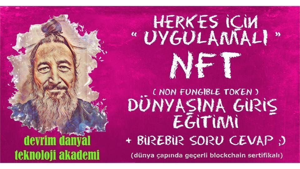 ONLINE SERTİFİKALI - Herkes İçin Uygulamalı NFT Dünyasına Giriş Eğitimi - 04 Aralık