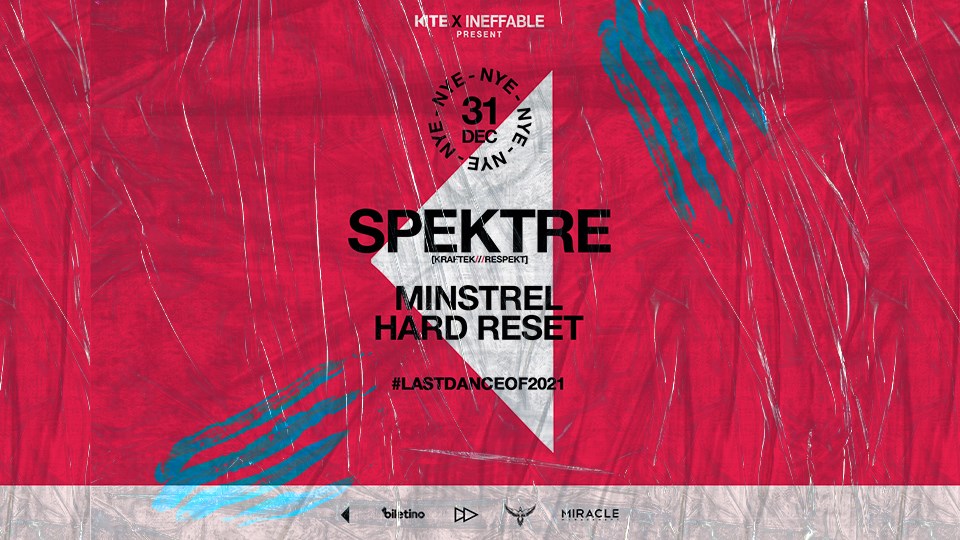 NYE : SPEKTRE, Minstrel, Hard Reset