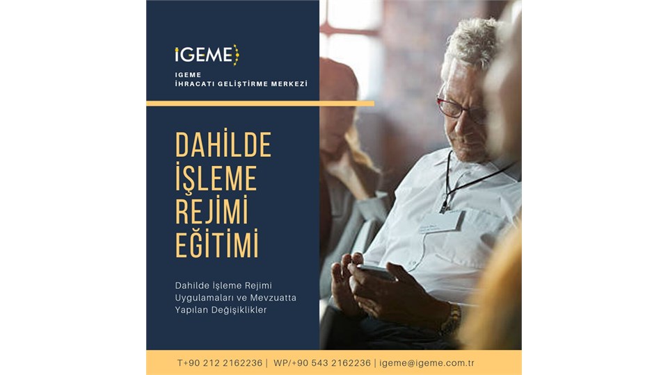 Dahilde İşleme Rejimi Eğitimi - İSTANBUL - İGEME