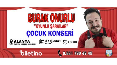 Burak Onurlu Oyunlu Şarkılar Çocuk Konseri