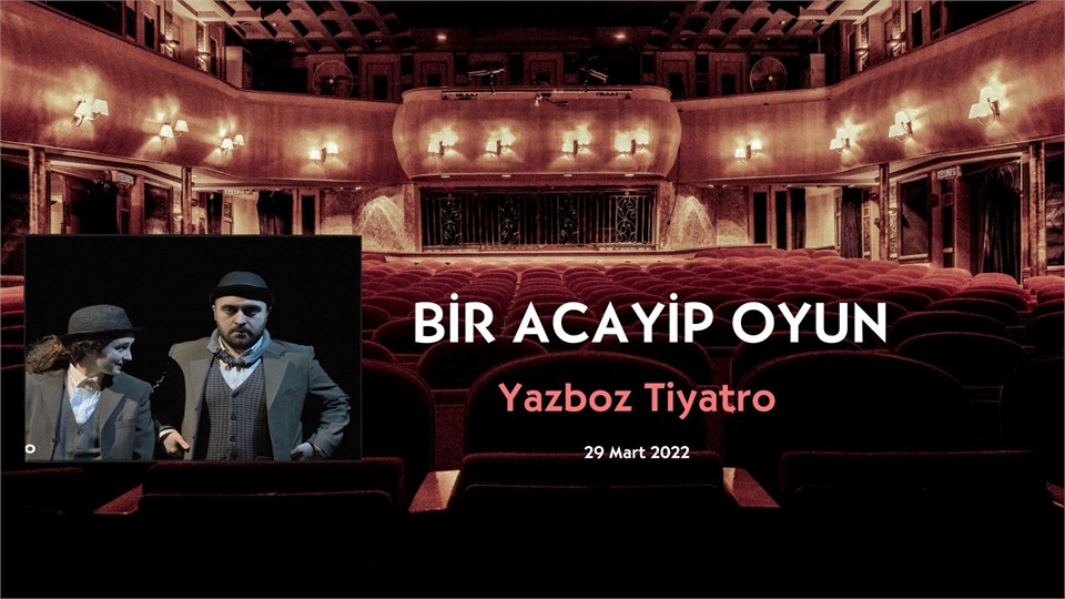 BİR ACAYİP OYUN Tiyatro Oyunu