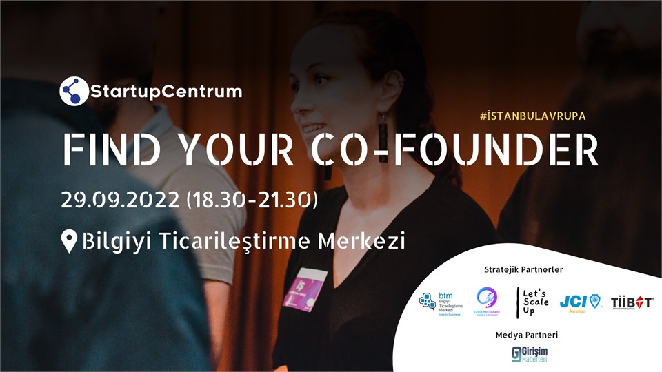 Find Your Co-Founder İstanbul Avrupa Yakası-Bilgiyi Ticarileştirme Merkezi