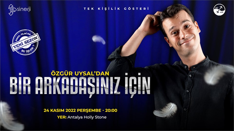 Özgür Uysal-Bir Arkadaşınız İçin / ANTALYA