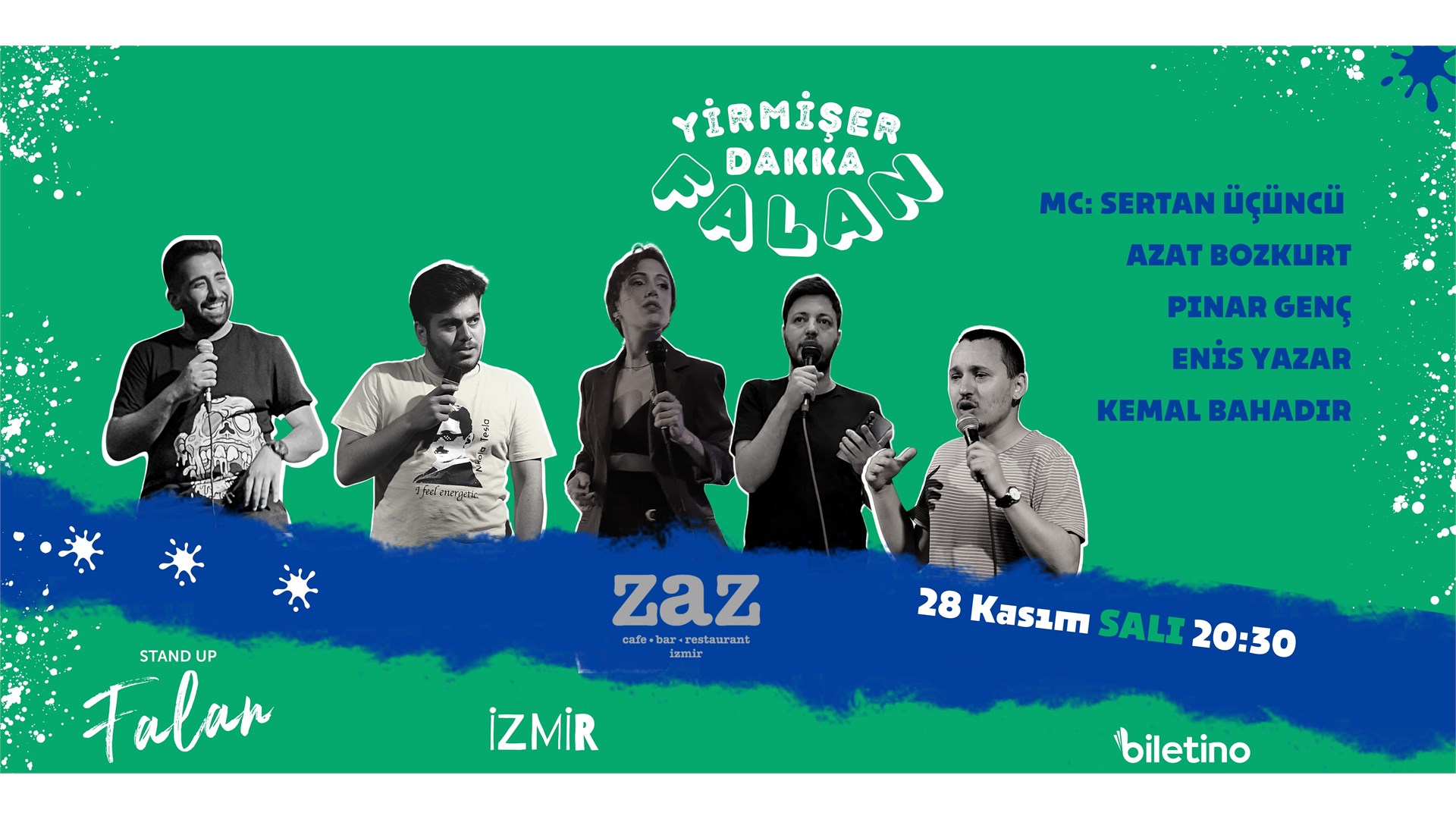 YİRMİŞER DAKİKA FALAN 28 November 2022 Zaz Cafe Biletino