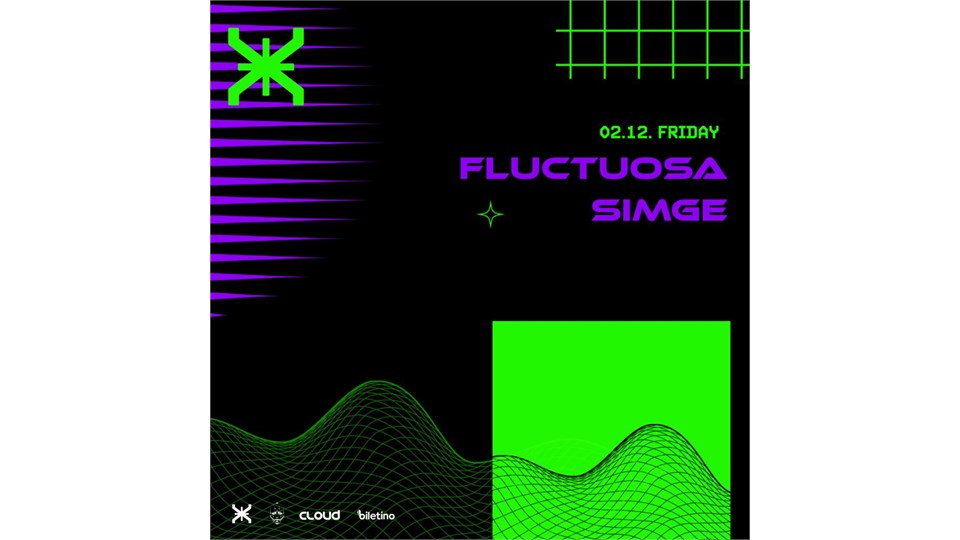 FLUCTUOSA & SIMGE @VORTEX