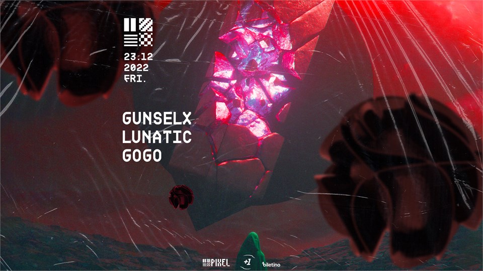 GUNSELX & LUNATIC & GOGO