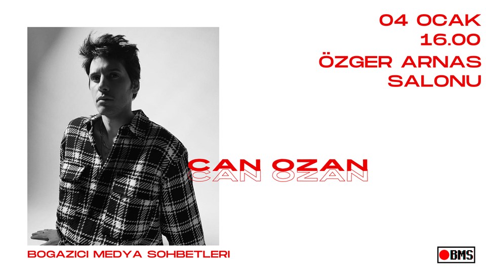 Boğaziçi Medya Sohbetleri - Can Ozan