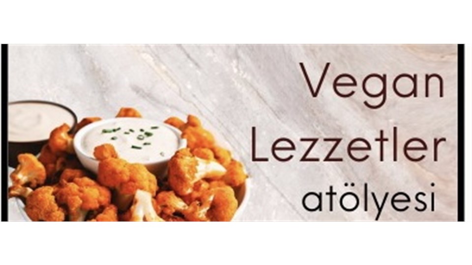 Vegan Beslenenlere Özel Atölyesi (Workshop) 20 Mayıs 
