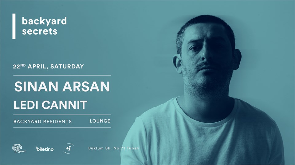 Sinan Arsan @ backyard secrets