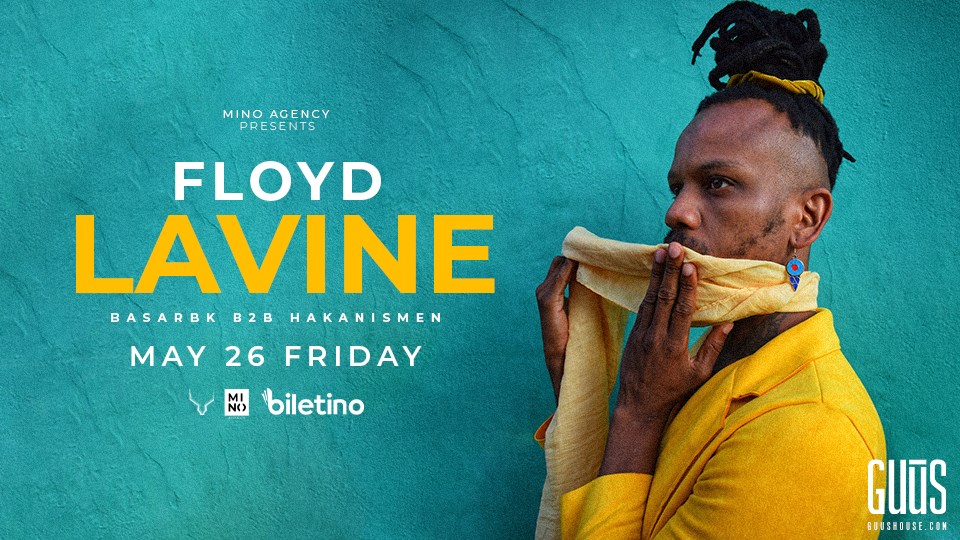 Mino Agency Presents : Floyd Lavine X Guūs Hoūse