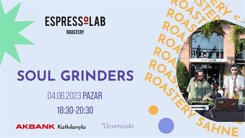 Soul Grinders- Roastery Sahne Konseri