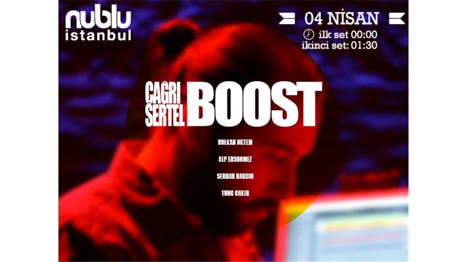 ÇAĞRI SERTEL Boost ● nublu istanbul ● 04/04