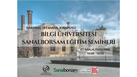 Bilgi Üniversitesi Sanalborsam Eğitim Semineri