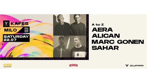 22.07 I KAFES X MILO PRESENTS : AERA