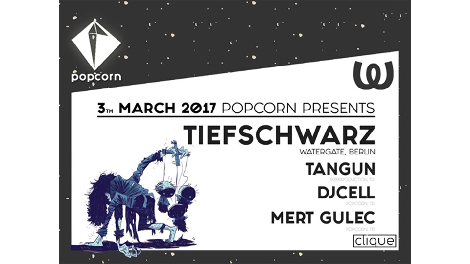 Popcorn Presents; Tiefschwarz @Clique