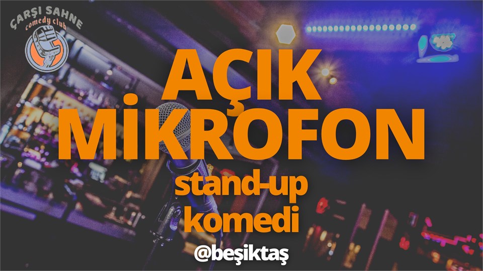 Açık Mikrofon Stand Up Komedi @Beşiktaş