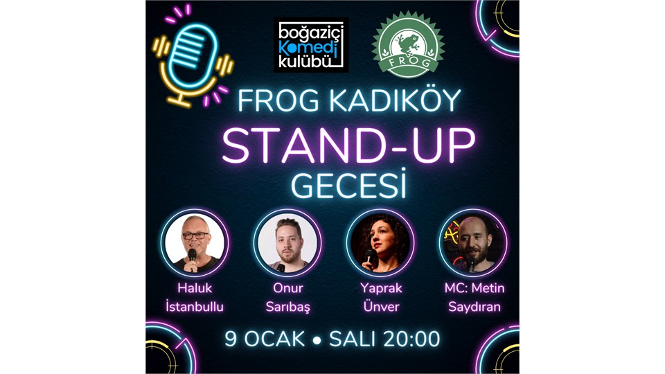 Frog Kadıköy Stand-up Gecesi - Boğaziçi Komedi Kulübü