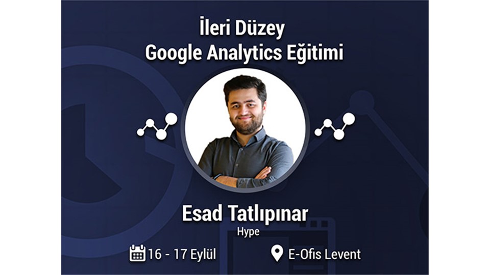 İleri Düzey Google Analytics Eğitimi