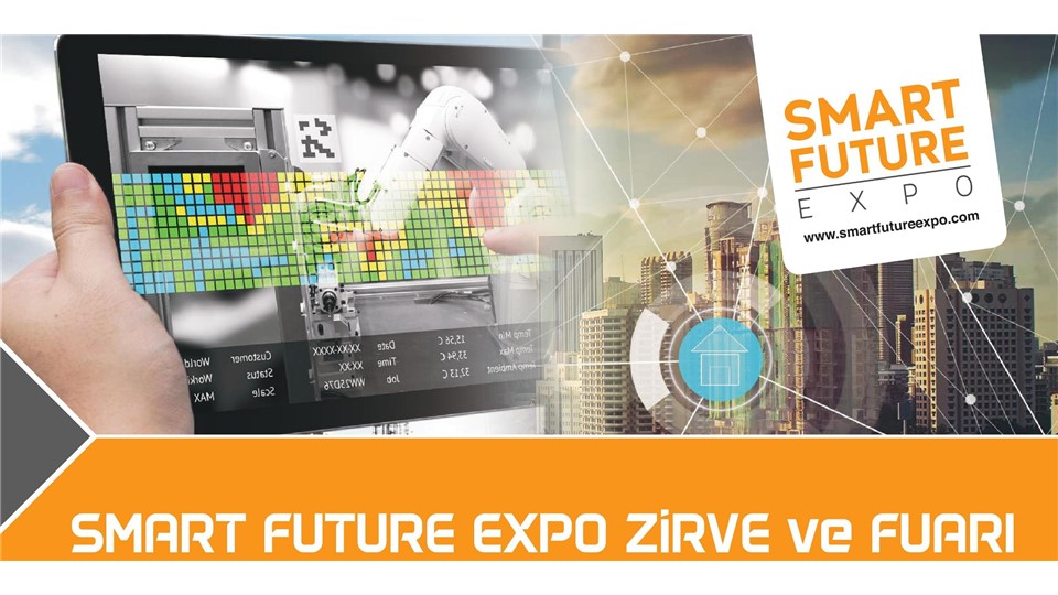 SMART FUTURE EXPO - Limitli Sayıda Ücretsiz Katılım Fırsatı!