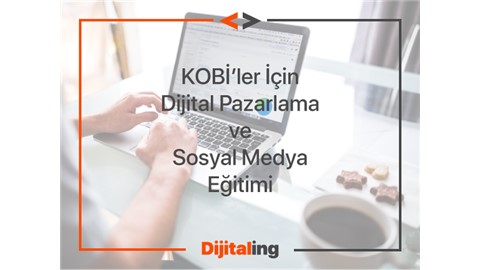 KOBİ'ler İçin Dijital Pazarlama ve Sosyal Semineri