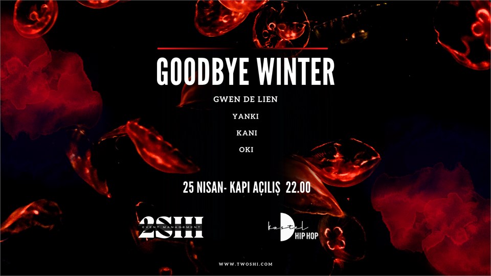 GOODBYE WİNTER