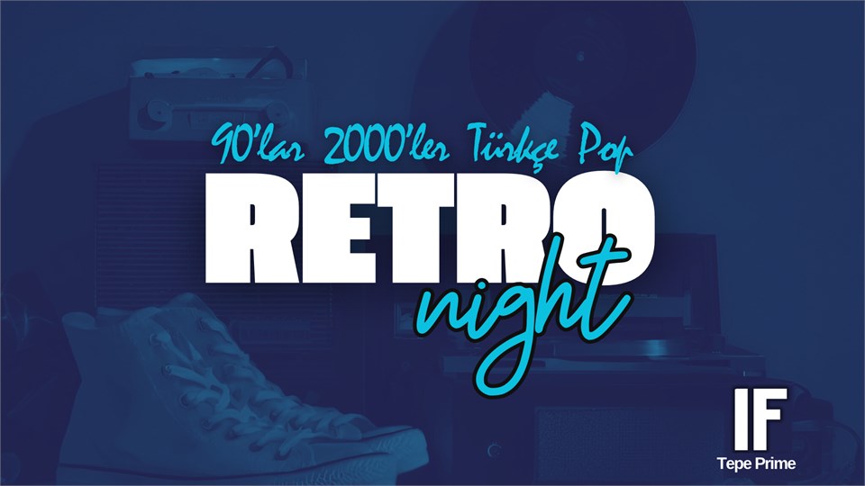 Retro Night: 90’lar 2000’ler