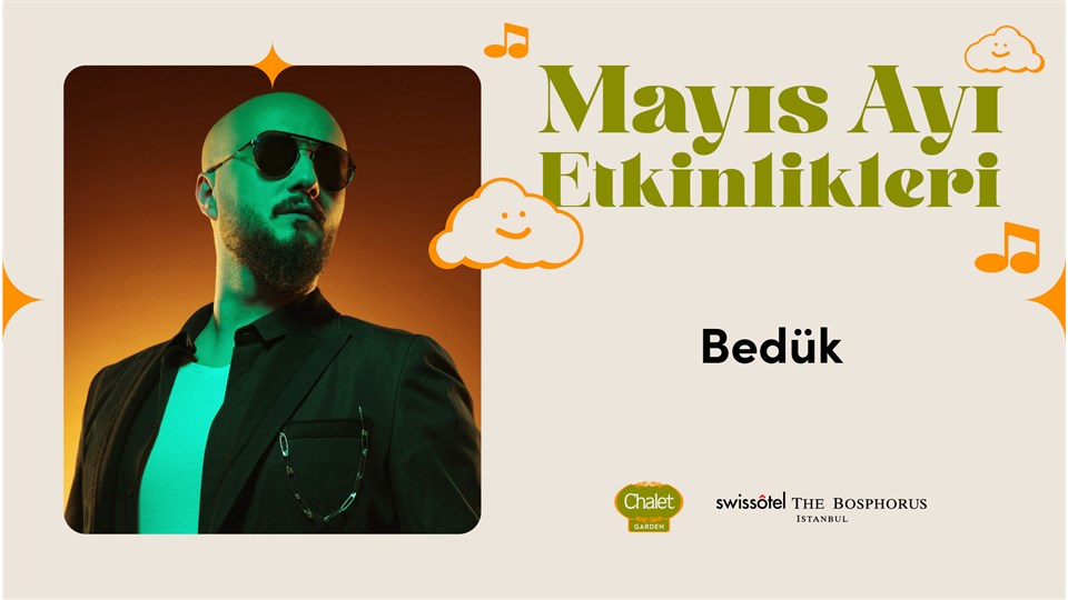 Bedük | Chalet Garden Canlı Müzik Programı