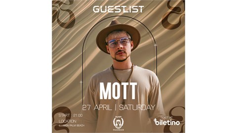 GUESTLIST PRESENTS/ MOTT