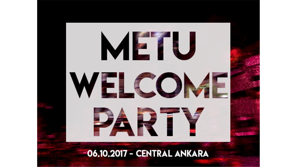 METU Welcome Party