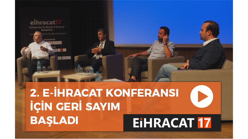 2. E-İhracat Konferansı İçin Geri Sayım Başladı!