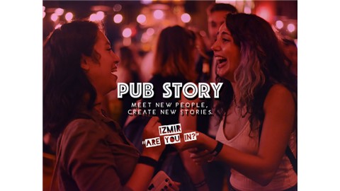 Pub Story: “Are You In?” / Eskişehir