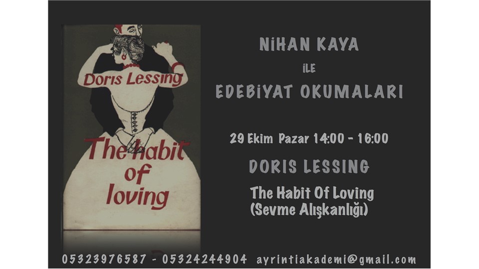 Nihan Kaya ile Edebiyat Okumaları  Doris Lessing / Sevme Alışkanlığı
