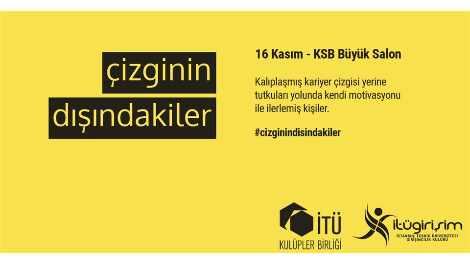 Çizginin Dışındakiler - İTÜ Girişimcilik Kulübü