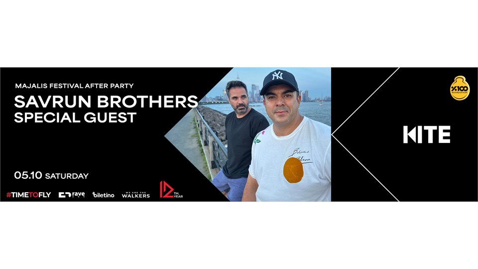  MAJALIS FESTIVAL AFTER PARTY : SAVRUN BROTHERS, SPECIAL GUEST