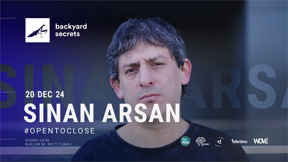 Sinan Arsan @ backyard secrets