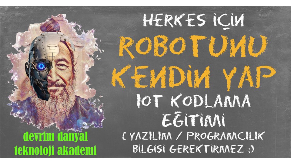 ONLINE SERTİFİKALI - Herkes İçin Robotunu Kendin Yap Eğitimi - 23 Nisan