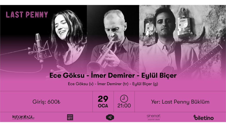 Ece Göksu - İmer Demirer - Eylül Biçer 