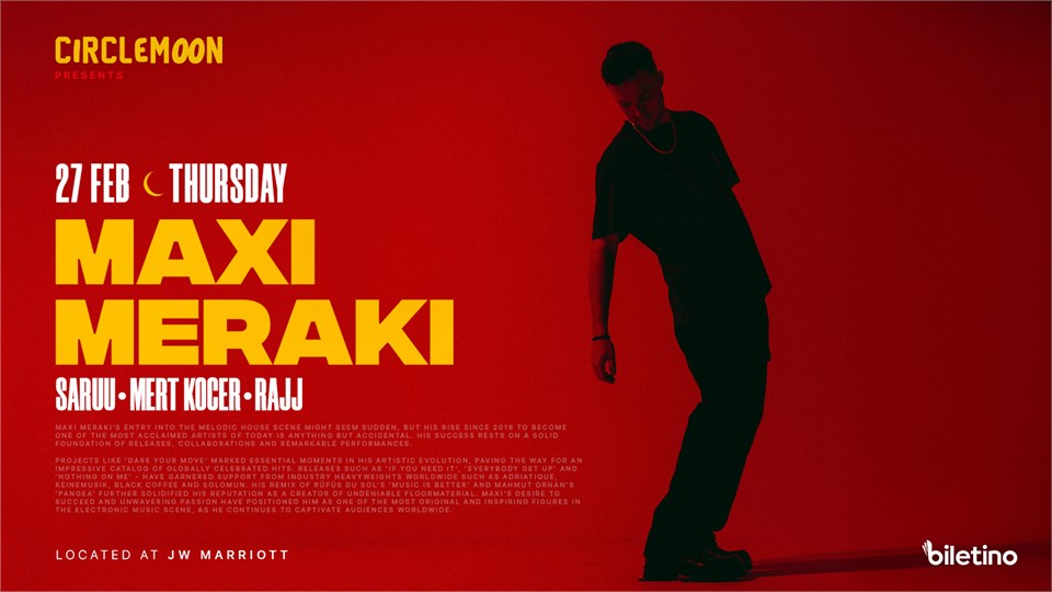 CIRCLEMOON Presents: MAXI MERAKI at JW Marriott