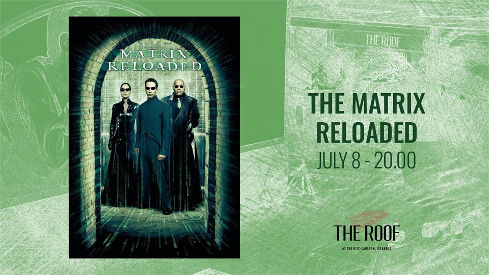 The Roof'ta Açık Hava Sineması / THE MATRIX : RELOADED