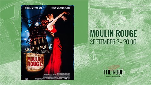 The Roof'ta Açık Hava Sineması / MOULIN ROUGE